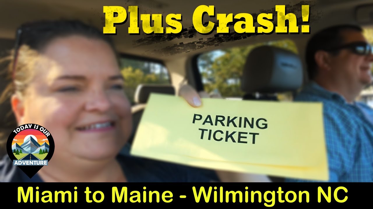 Miami to Maine, Wilmington NC - #RVLife VLOG | S2E12 #caraccident