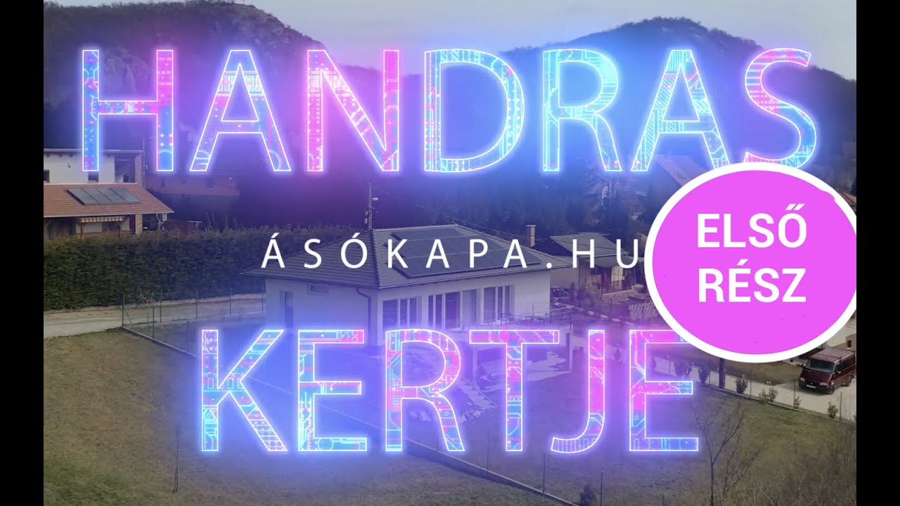 Milyen legyen Handrás kertje ?1. rész. A kerti igények felmérése Horváth Andrásnál - Ásókapa.hu