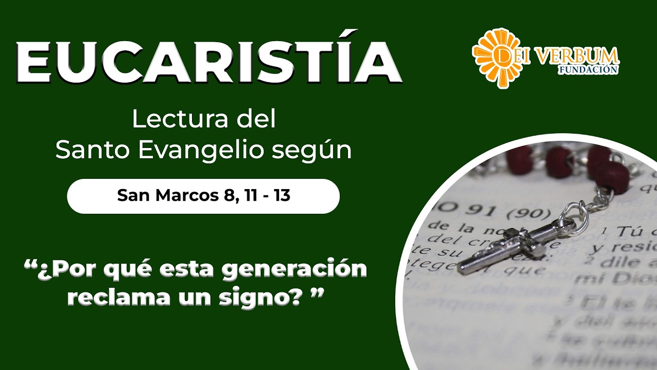 Eucaristía | 16 de febrero de 2026 | “esta generación reclama un signo ”