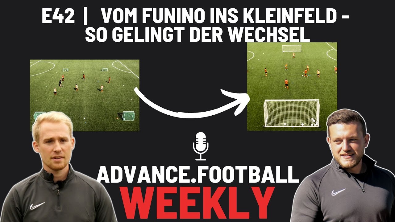 E42 | Vom FUNino ins Kleinfeld - So gelingt der Wechsel vom 3v3 zu 5v5 & 7v7 | Jugendfußball-Podcast