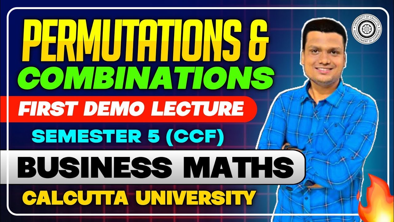 Permutation and Combination| Business Maths Lec-1 | Bcom sem-5 CCF | Calcutta University 