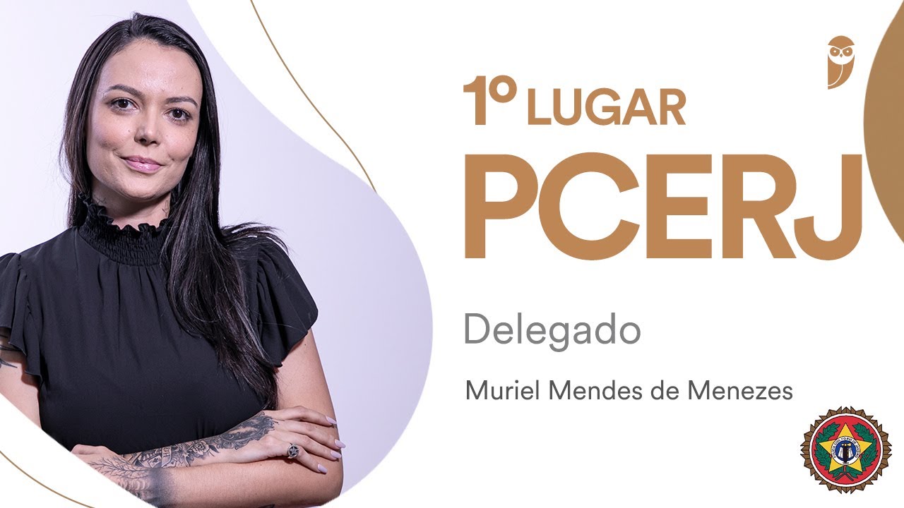 Concurso PC RJ: Muriel de Menezes - 1&ordm; lugar - Delegado