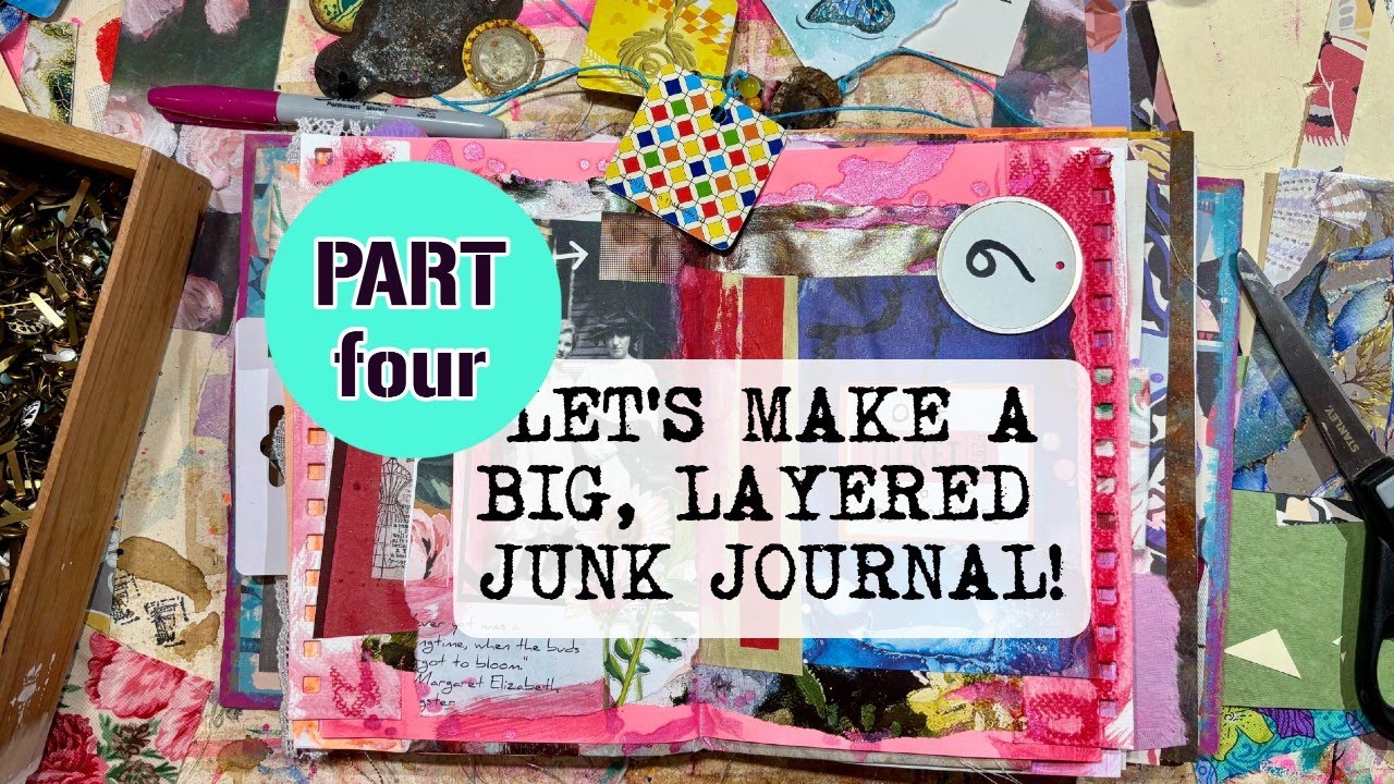 DIY LAYERED JUNK JOURNAL PART 4: LET'S KEEP DECORATING!