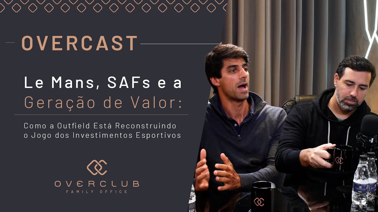 Le Mans, SAFs e Gera&ccedil;&atilde;o de Valor: como a Outfield est&aacute; reinventando o jogo do investimento esportivo