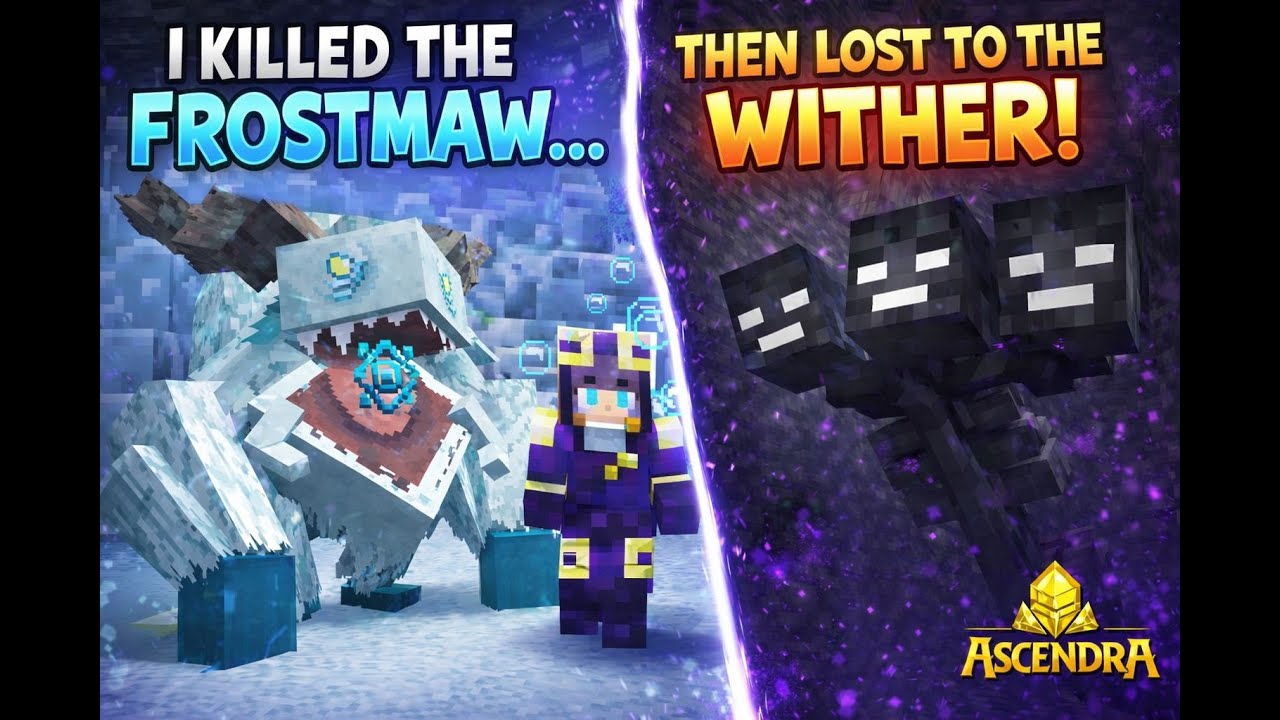 I Beat the Frostmaw… Then the Wither Ruined Everything – Ascendra