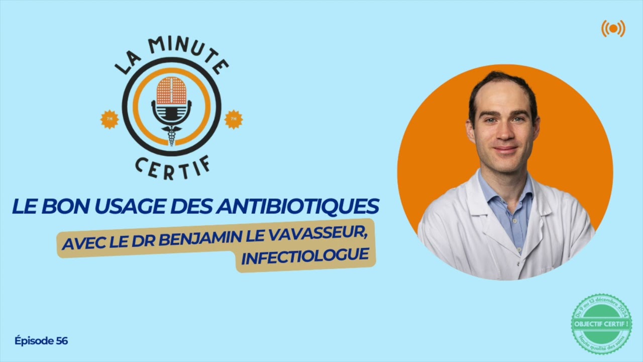 Épisode 56 - Le bon usage des antibiotiques