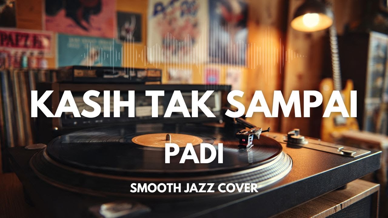 Kasih Tak Sampai - Padi | Smooth Jazz Cover by The Vinyl