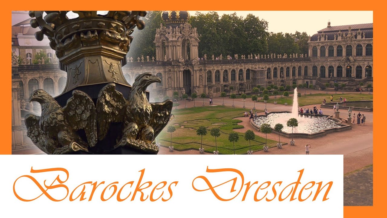 Barock und Absolutismus auf der Spur: Der Dresdner Zwinger