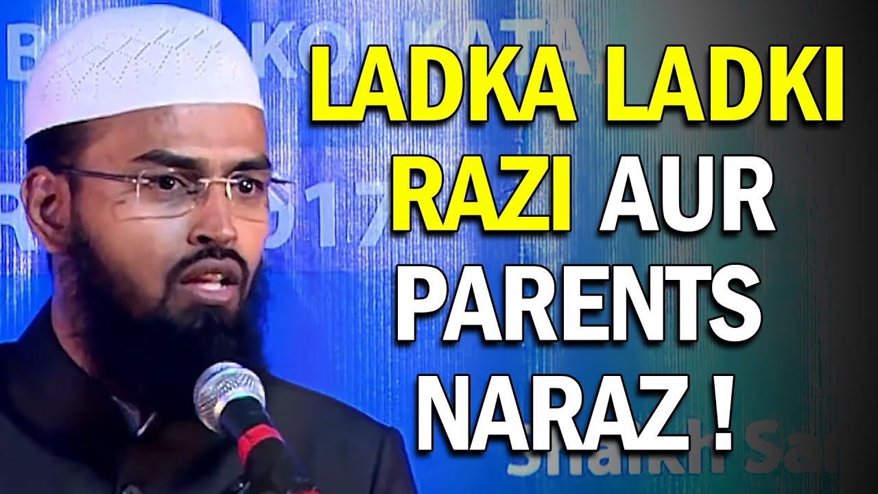 Ladka Aur Ladki Nikah Karna Chahte Hai Par Parents Razi Nahi Hai To Kya Kare By Adv. Faiz Syed