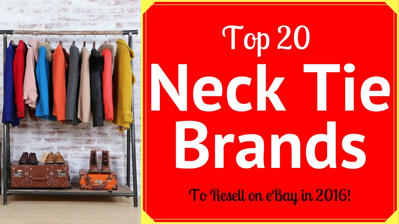 Top 20 Neck Tie Brands that Sell on eBay for Big Money!