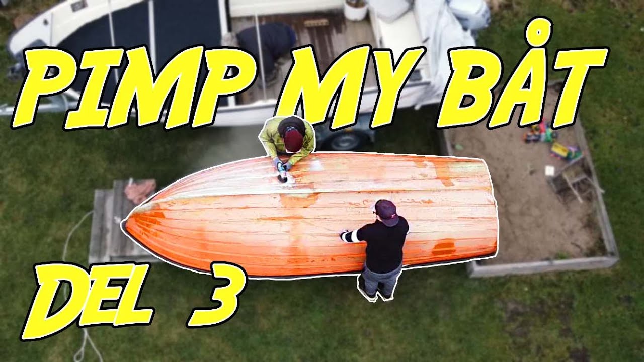 PIMP MY BÅT del 3 | Vi slipar båten