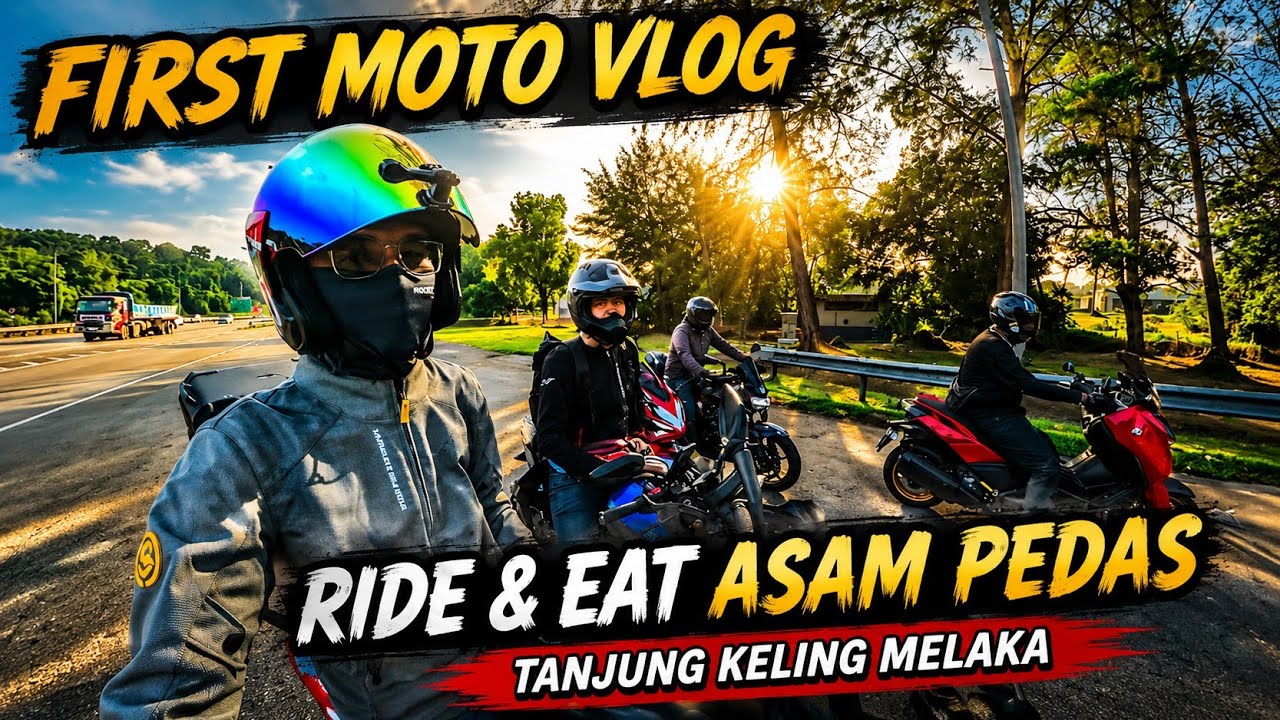FIRST MOTO VLOG RIDE PEKANA ASAM PEDAS MELAKA