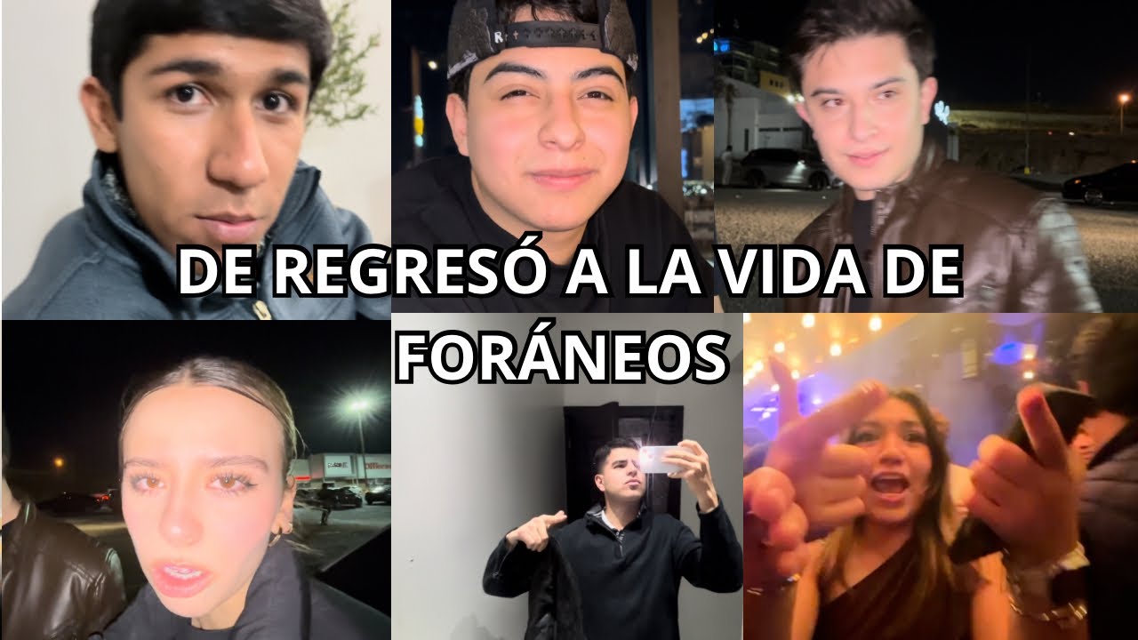 De regreso a la vida de foráneos 