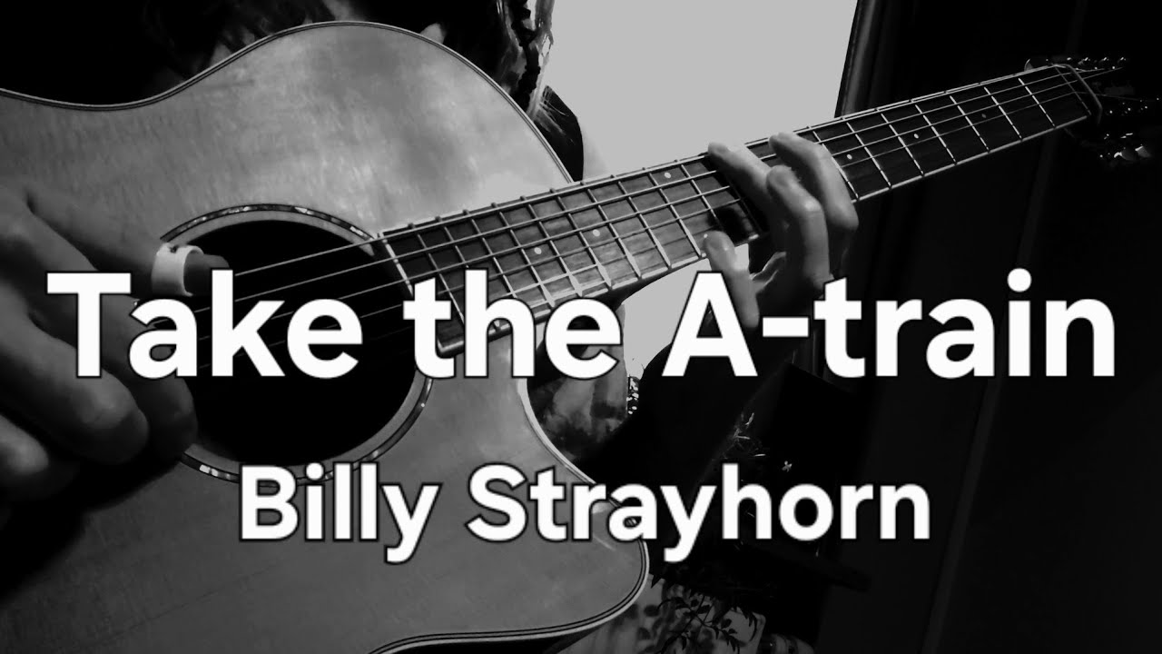 Take the A-train - Billy Strayhorn #5/100 Standards