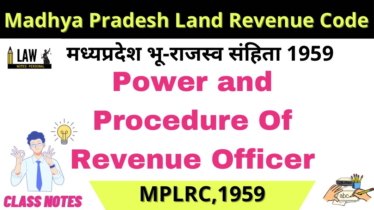 MPLRC,1959- Power and Procedure Of Revenue Officer Under Madhya Pradesh Land Revenue Code 1959