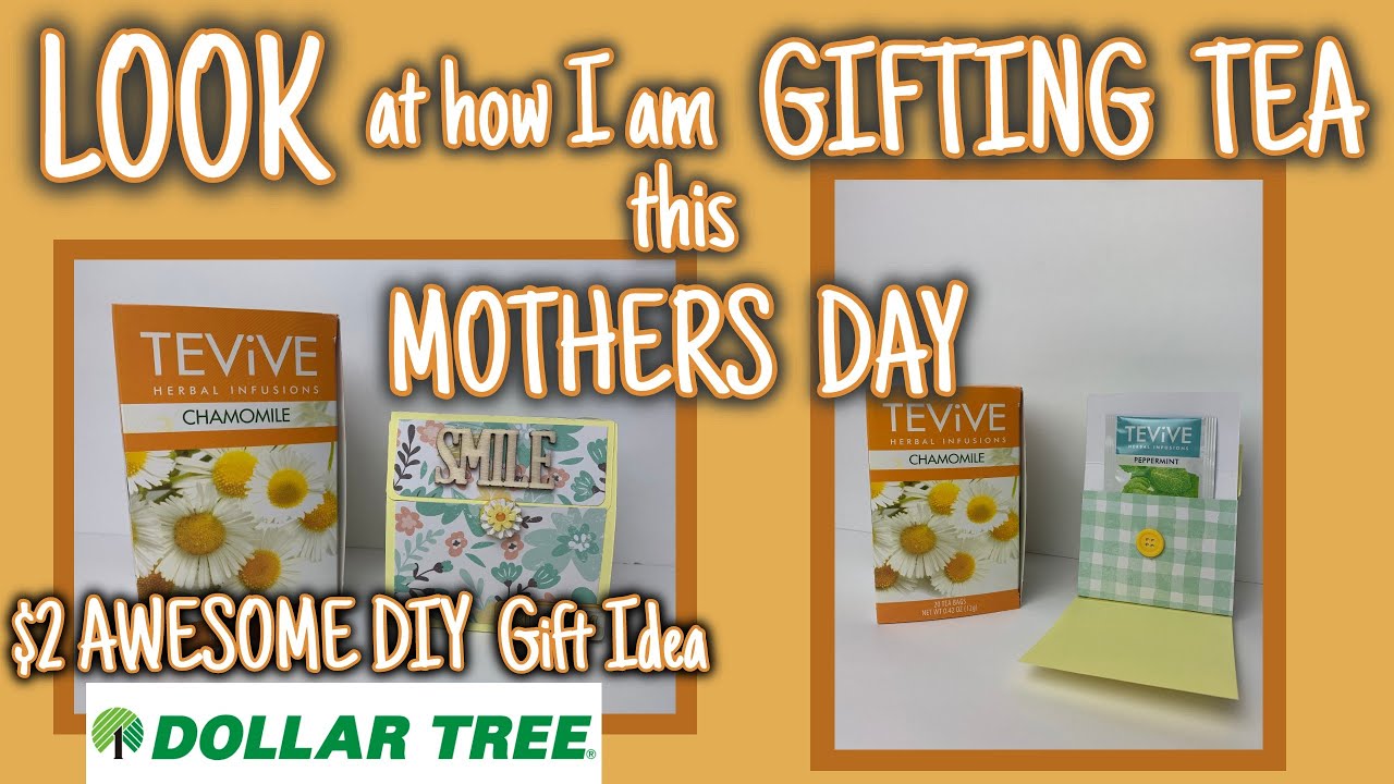 LOOK at how I'm GIFTING Dollar Tree TEA this MOTHERS DAY | $2 AWESOME DIY Paper Crafting GIFT IDEA