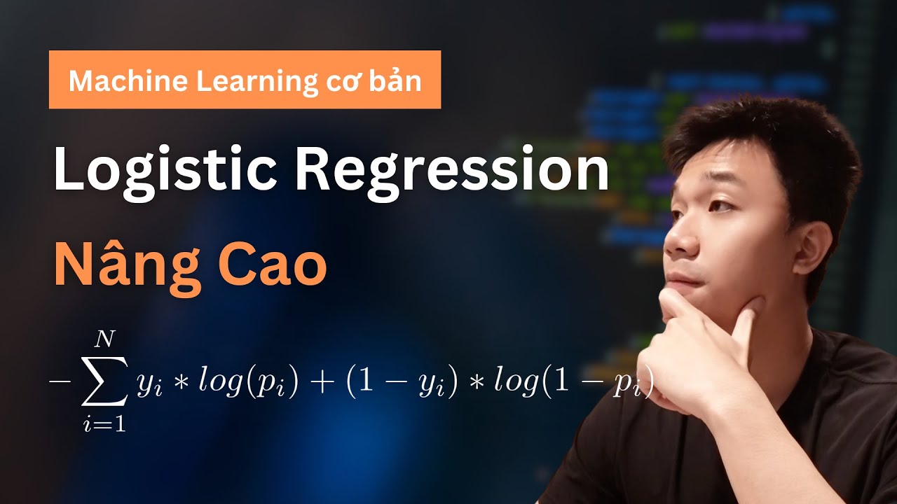 Machine Learning Cơ Bản: Logistic Regression (Nâng Cao)