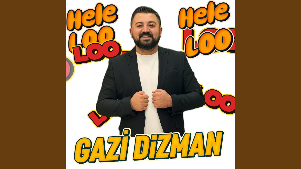 Gazi Dizman Hele Lolo