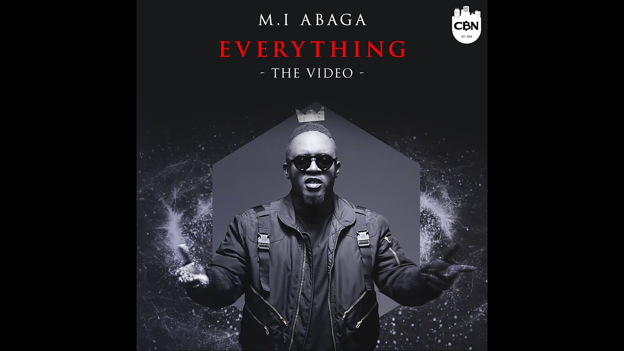 M.I Abaga - Everything (Official Video)