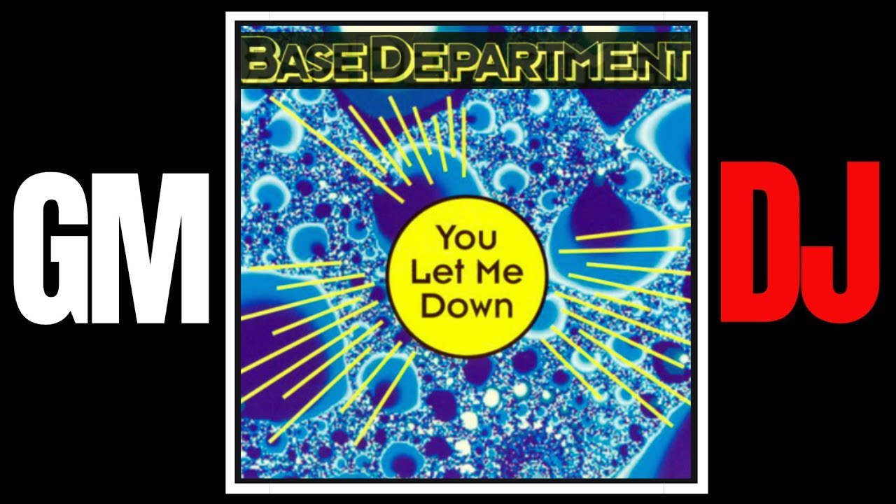 Base Department   You Let Me Down (Club Mix)