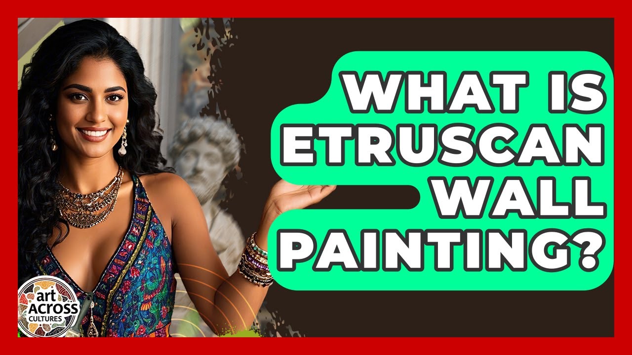 What Is Etruscan Wall Painting? - Art Across Cultures
