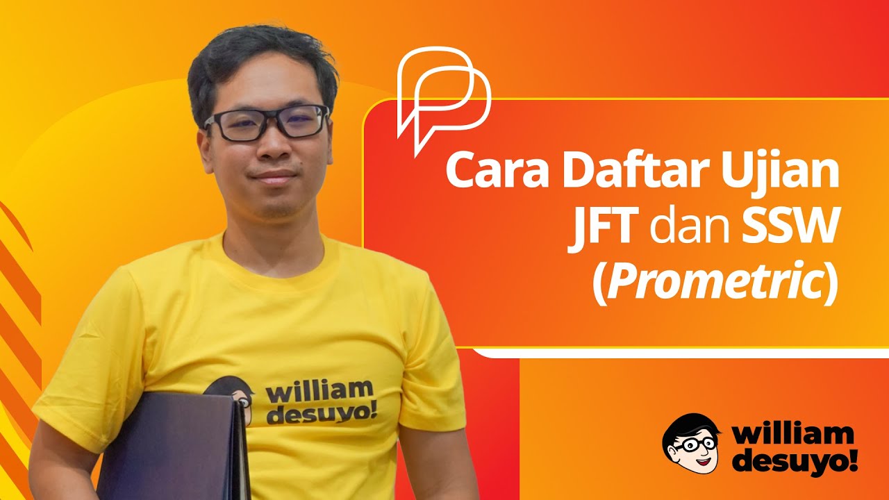 Cara Mendaftar Ujian JFT & SSW di Prometric