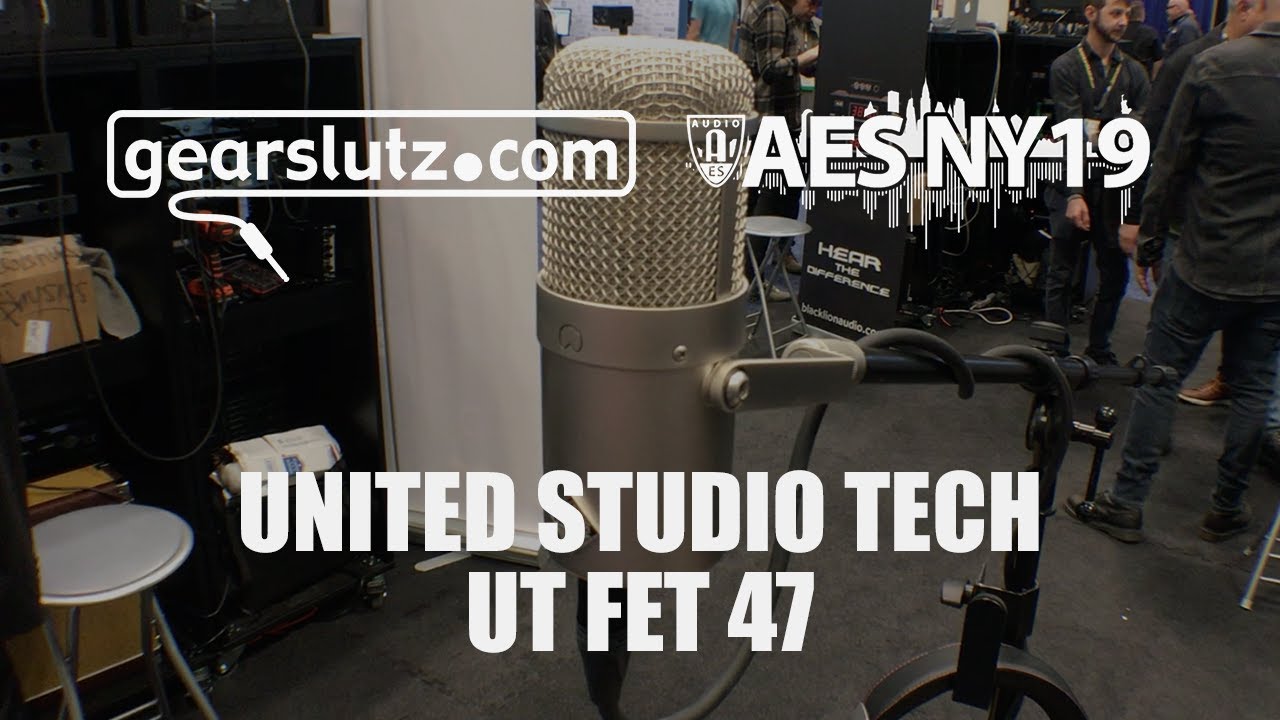 United Studio Tech UT FET 47 Mic - Gearslutz @ AES 2019