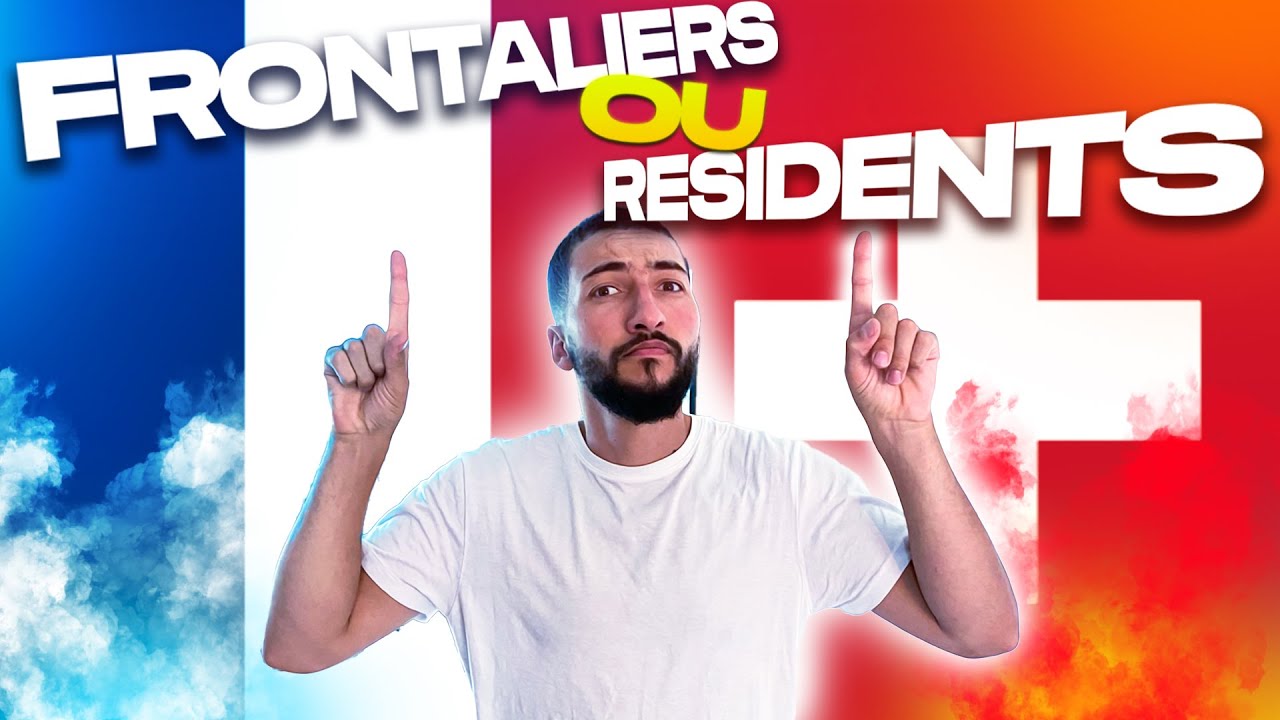 Devenir FRONTALIER SUISSE ou Résident  ? Quel pays choisir entre la FRANCE et la SUISSE  ?