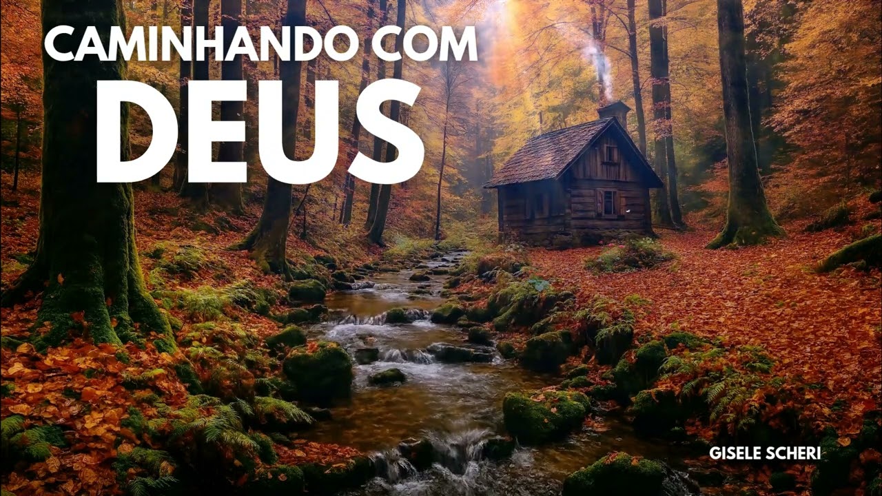 Caminhando com Deus - Louvor e Adoração - Deus Conosco | Gisele Scheri 