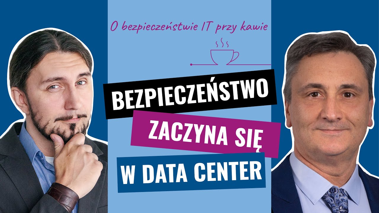 Enigma - O bezpieczeństwie IT przy kawie -  Bezpieczeństwo zaczyna się w Data Center