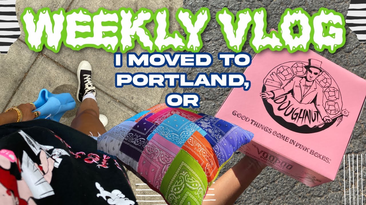 weekly vlog: i moved to Portland OR.VooDoo Donuts, Laundry PDX, thrifting, estate sales +food trucks