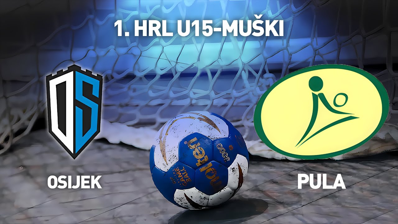 RK Osijek vs RK Arena Pula | 1. HRL U15-Muški (Završnica)