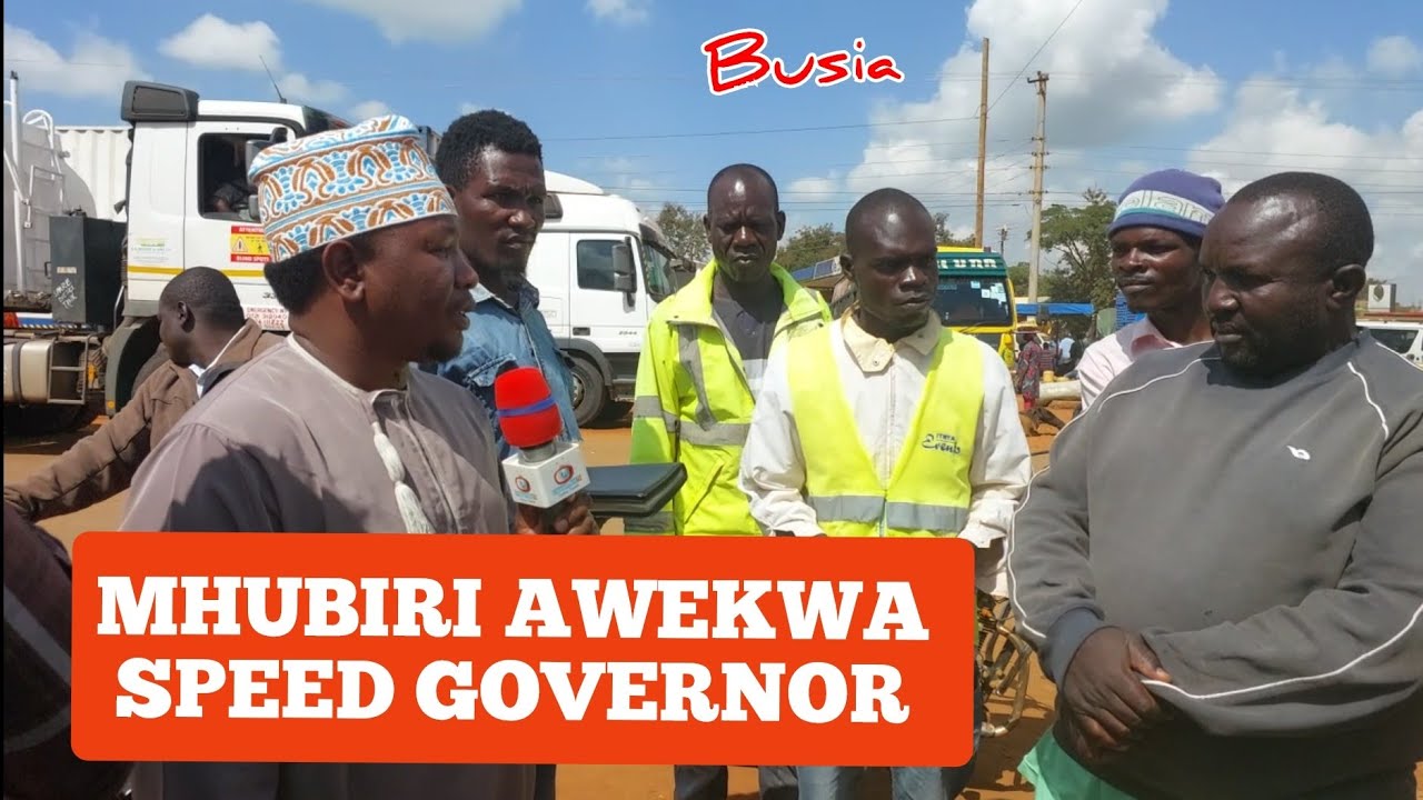 MHUBIRI AWEKWA SPEED GOVERNOR BUSIA