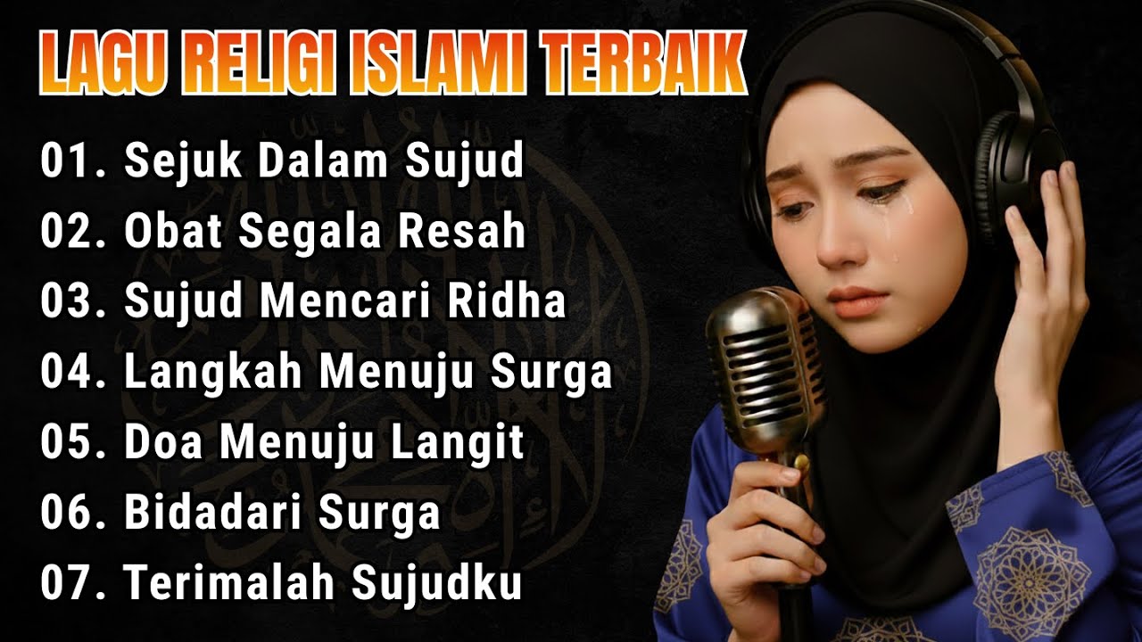 Lagu Religi Islami Terbaru & Terbaik Paling Menyentuh Hati Full Album | Sejuk Dalam Sujud