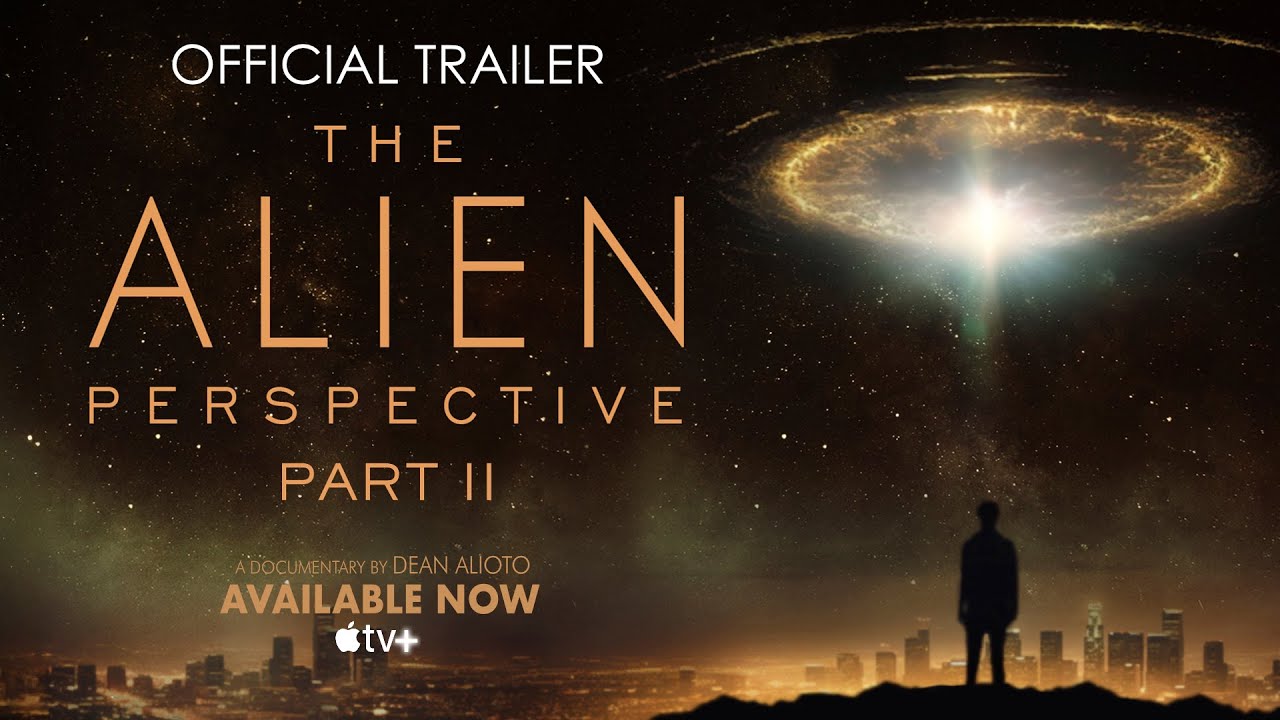 The Alien Perspective Part II / Official Trailer
