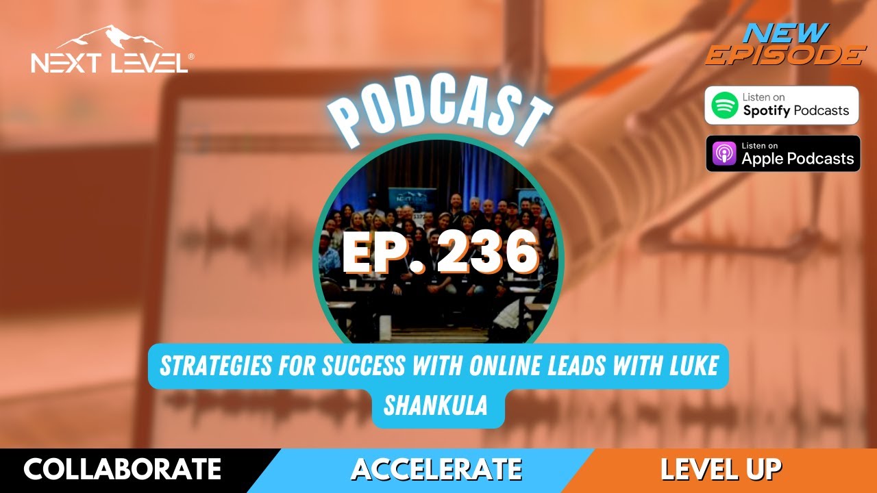 Strategies for Success with Online Leads with Luke Shankula | Next Level Loan Officers
