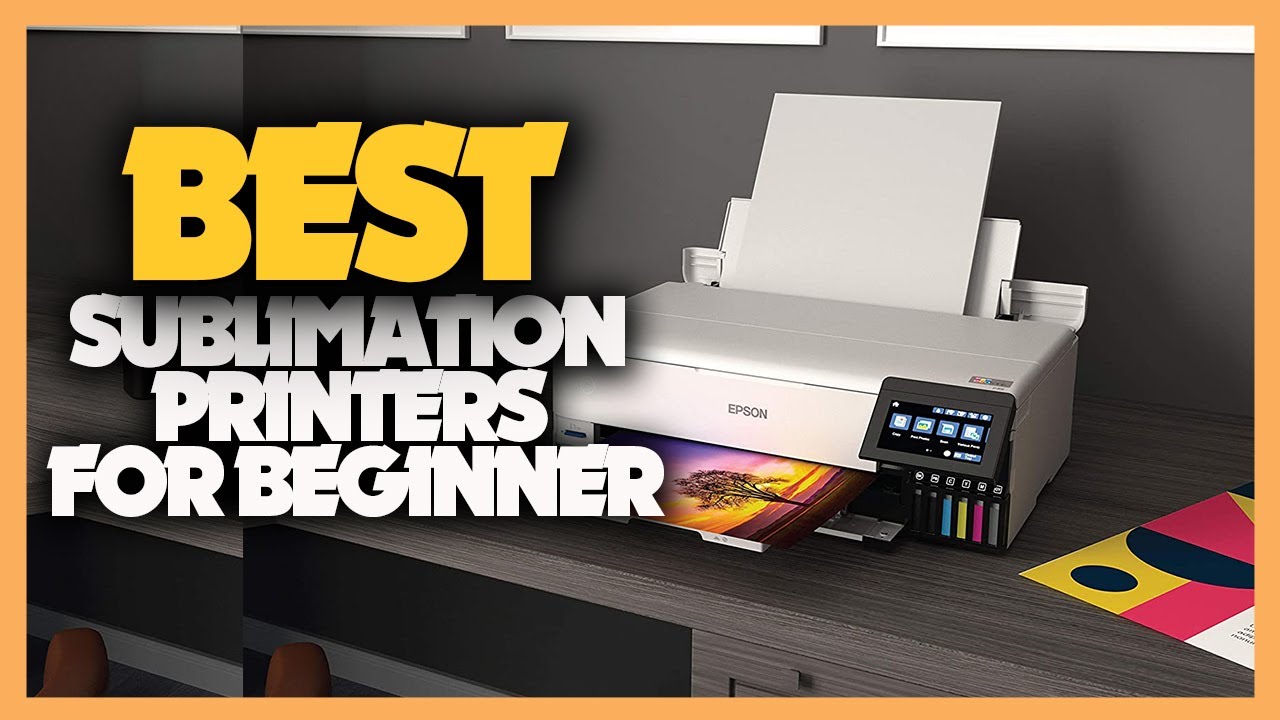 Top 10 Best Sublimation Printers for Beginners 2022