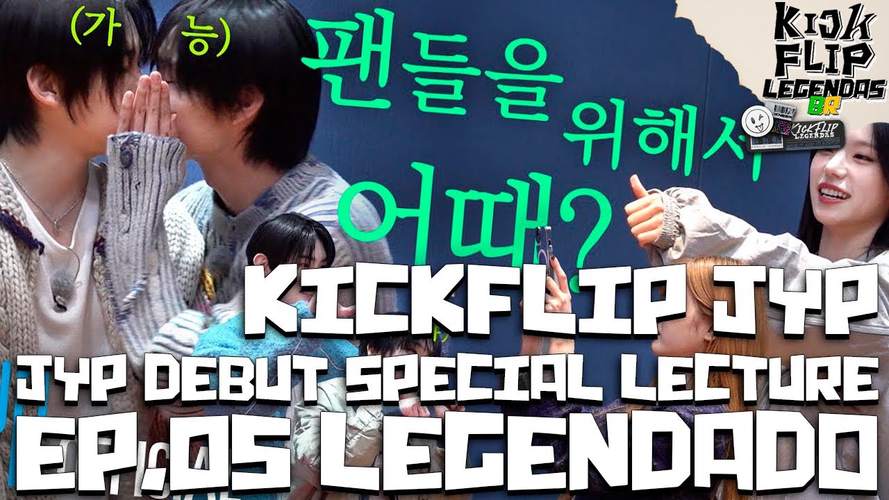 LEGENDADO - KICKFLIP (ITZY YEJI LIA) JYP DEBUT SPECIAL LECTURE EP.05
