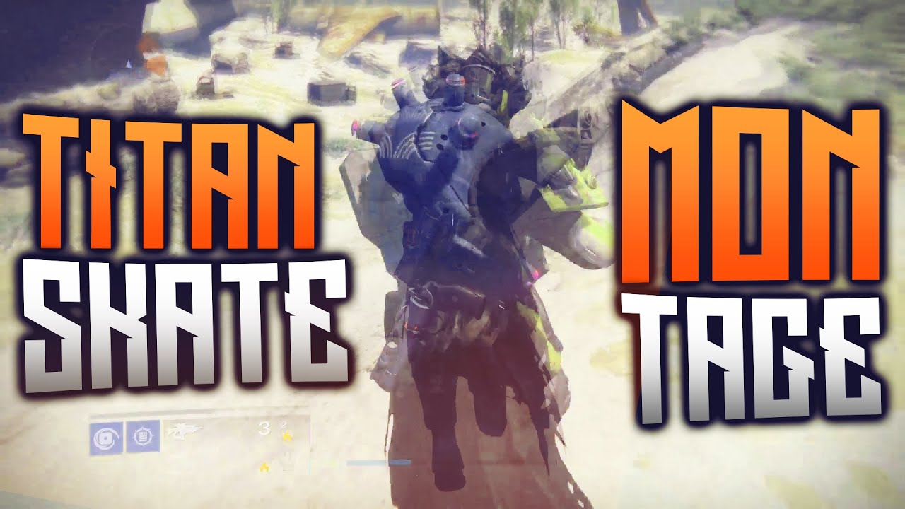 Titan Skating Montage (Destiny) Ft Tfly Skaterson