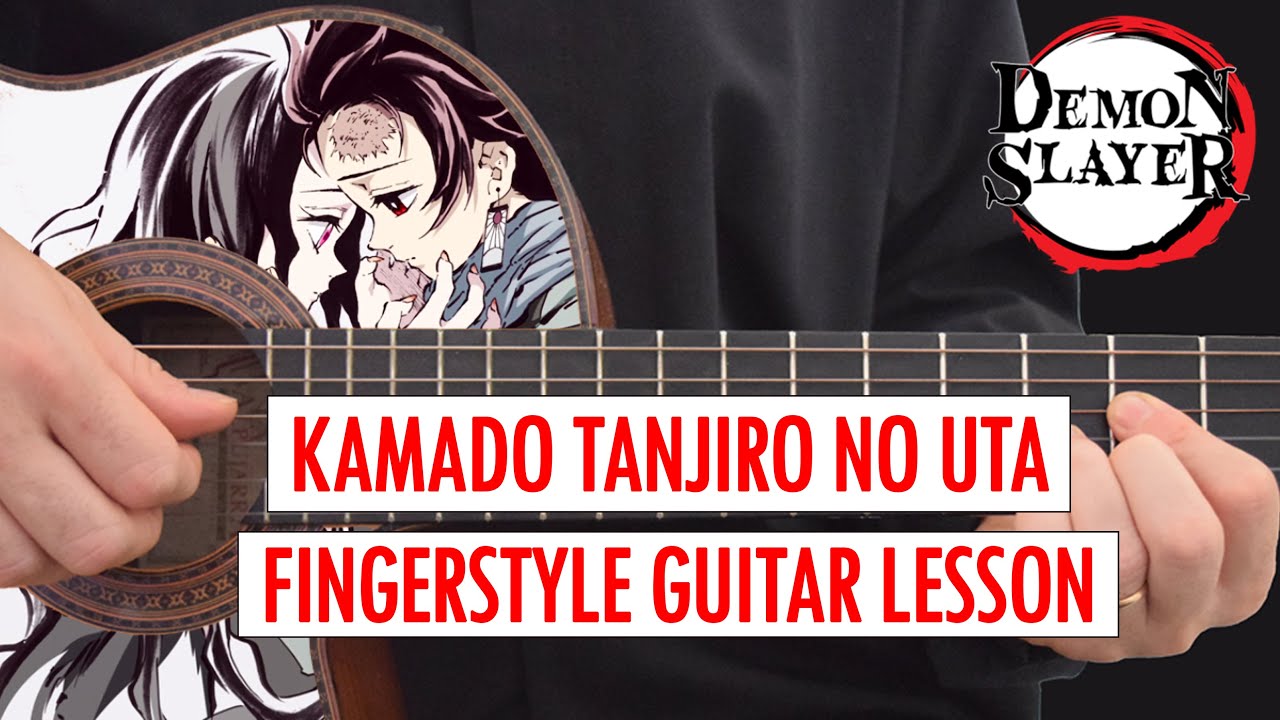 Kamado Tanjiro No Uta - Demon Slayer - Fingerstyle Guitar FULL Lesson | Tutorial