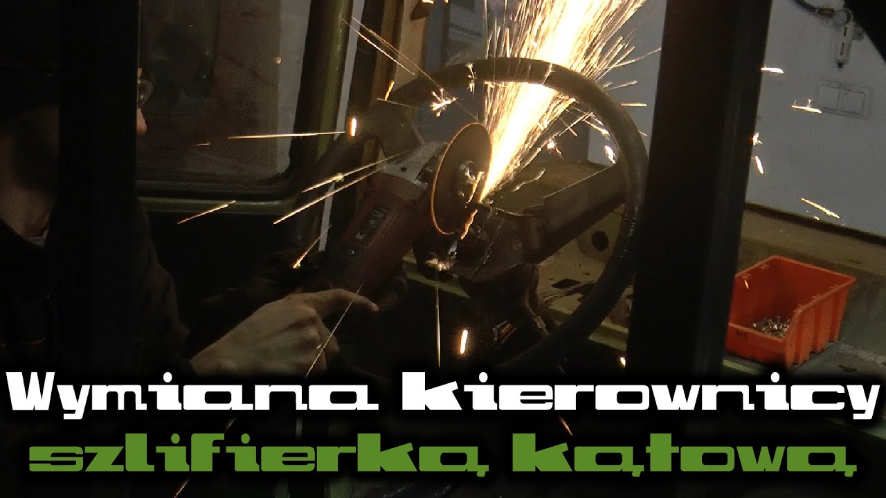 WYMIANA KIEROWNICY SZLIFIERKĄ KĄTOWĄ I PALNIKIEM - czyli broń ostateczna w akcji - ŻUK KAMPER #38