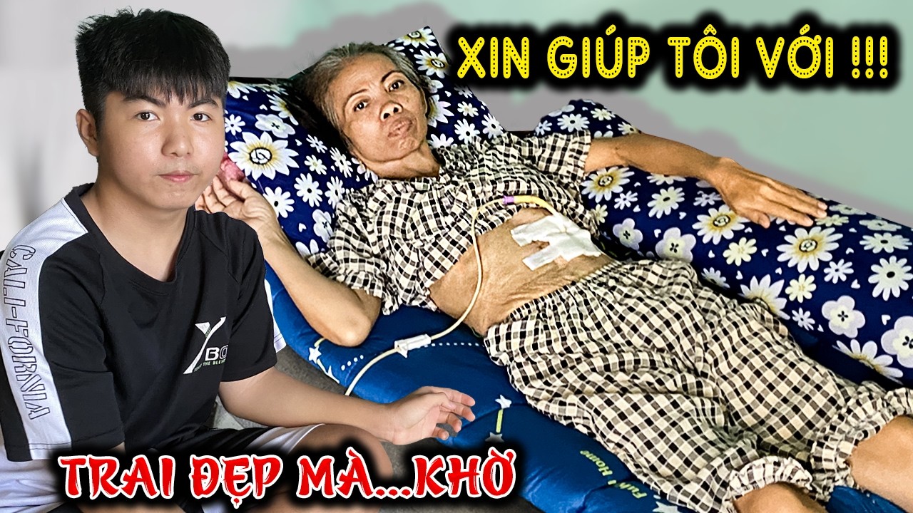 🍏 Trai đẹp khờ khạo chăm mẹ bệnh giai đoạn cuối trong cảnh khốn khó & tin cầu cứu bất ngờ