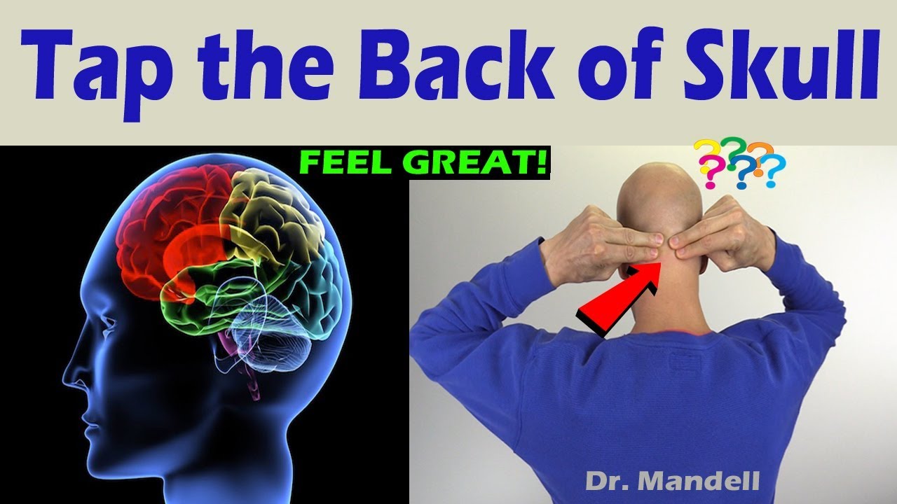 Tap the Back of Your Skull and Feel What Happens  -  Dr Alan Mandell, DC