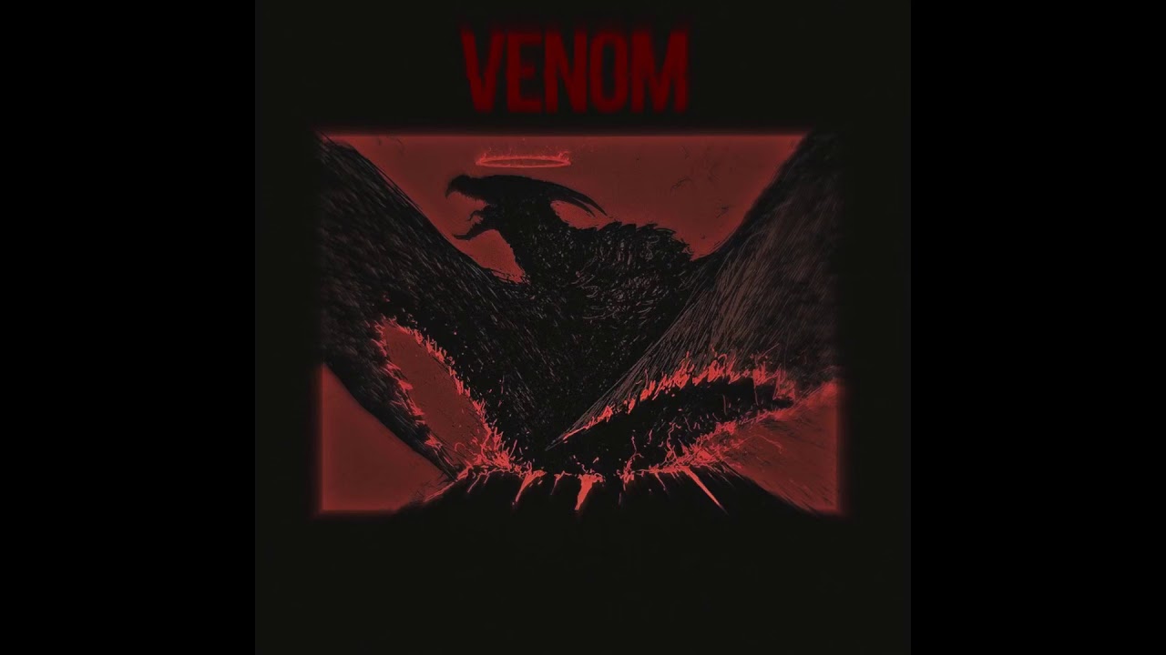 venom( slowed/lowerpitch)