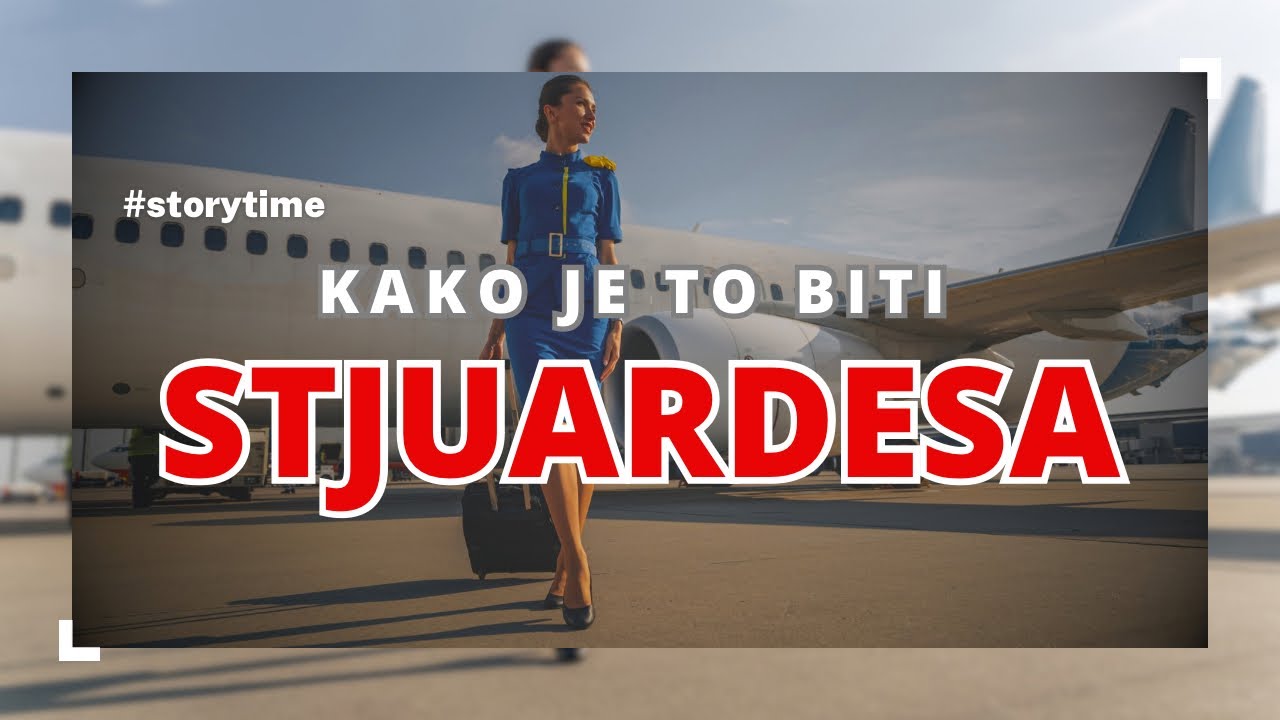 POSAO STJUARDESE - šta treba da znate