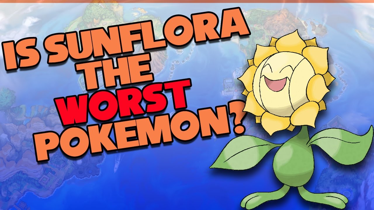 Is Sunflora The WORST Pokemon?