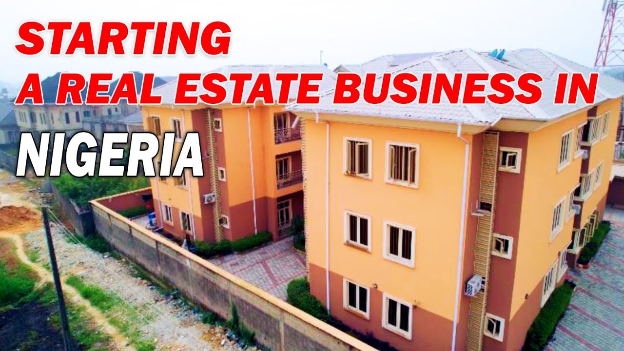 How to  Start Your Real Estate Business In Nigeria #realestate