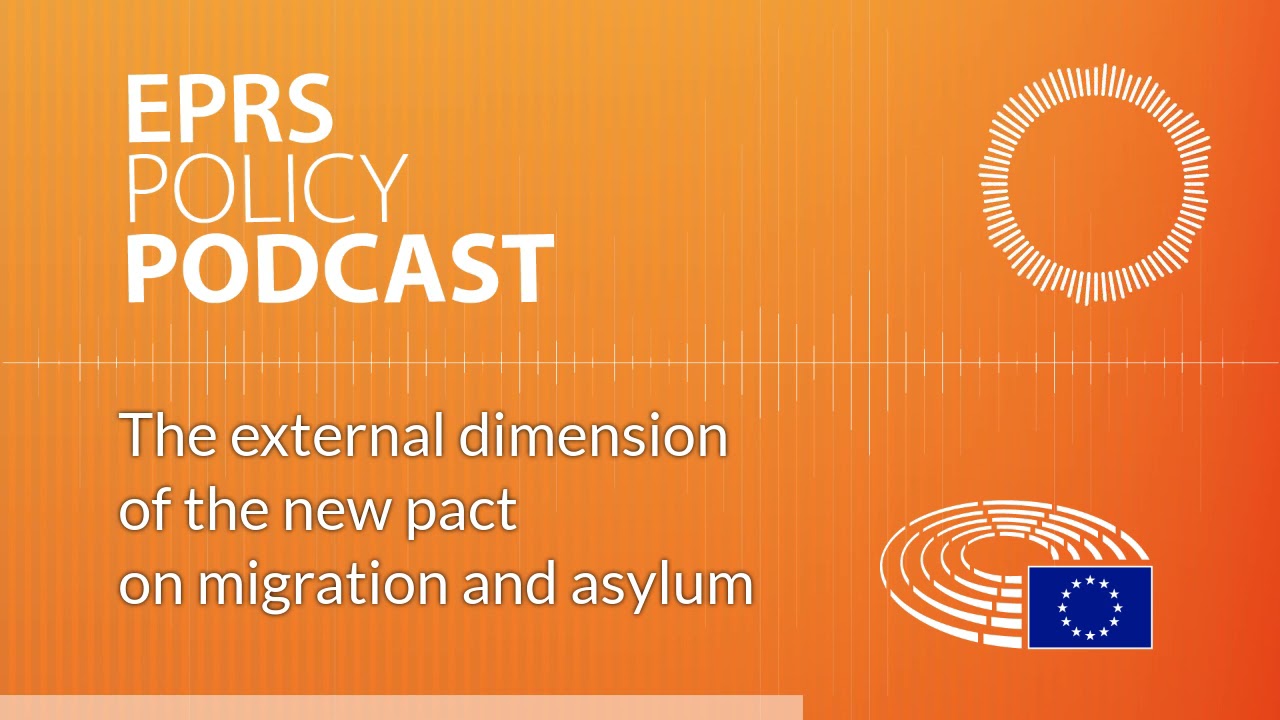 The external dimension of the new pact on migration and asylum [Policy Podcast]
