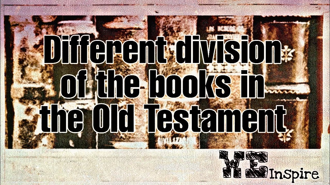 Different division of the books in old testament