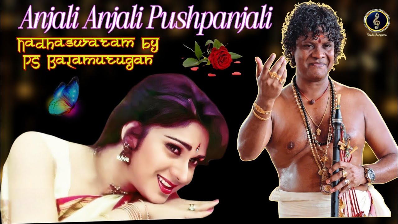 Anjali Anjali Pushpanjali HD | Nadhaswaram PS Balamurugan || A.R.Rahman instrumental  #naadasangama